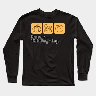 Happy thanksgiving Long Sleeve T-Shirt